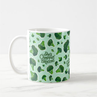 She's Choppin' Broccoli Gen X Humor Novelty Coffee Mug