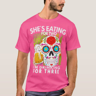 Shes Eating For 2 Im Drinking For 3 Pregnancy Anno T-Shirt
