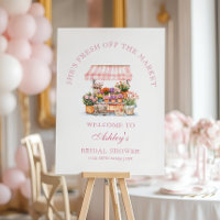 She's Fresh Off the Market Bridal Shower Welcome