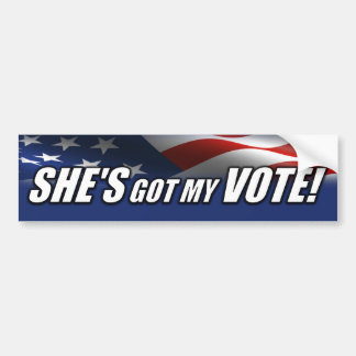 She's got my Vote! Bumper Sticker
