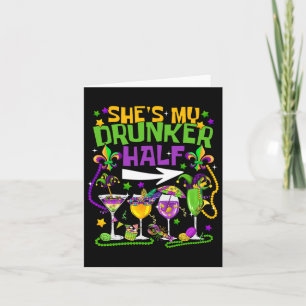 She's Hes My Drunker Half Matching Couple Mardi Gr Card