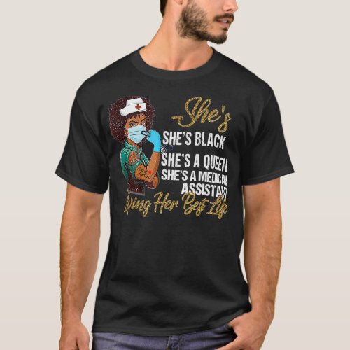 Shes Living Her Best Life Black Queen Medical Assi T_Shirt