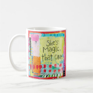 She's Magic, That One Mug