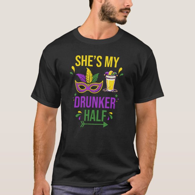 She's My Drunker Half Couples Mardi Gras T-Shirt (Front)