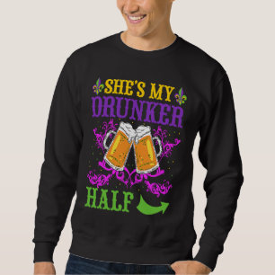 She's My Drunker Half Matching Couple Boyfriend Ma Sweatshirt