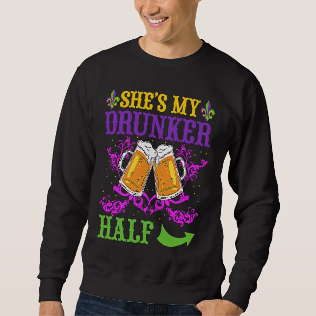 She's My Drunker Half Matching Couple Boyfriend Ma Sweatshirt (Front)
