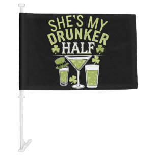 Shes My Drunker Half St Patricks Matching Couple Car Flag