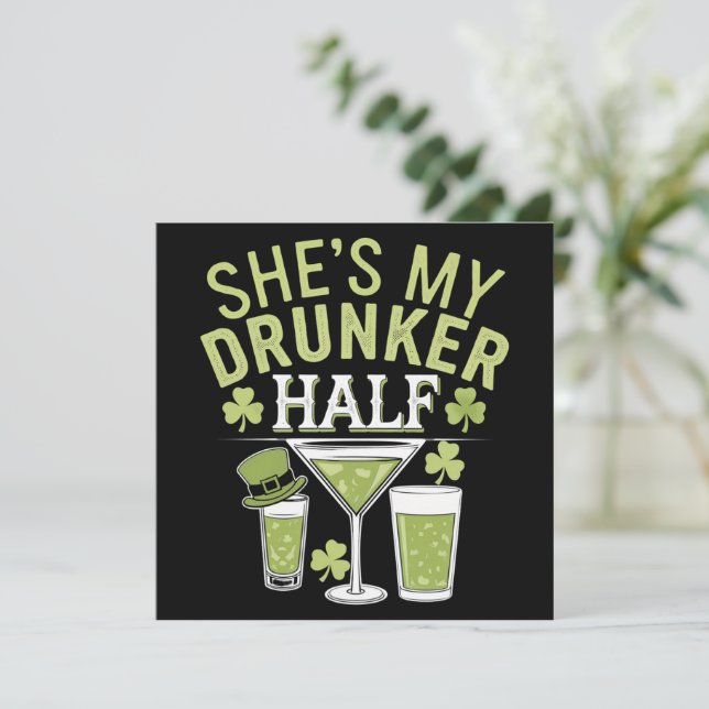 Shes My Drunker Half St Patricks Matching Couple Invitation (Standing Front)