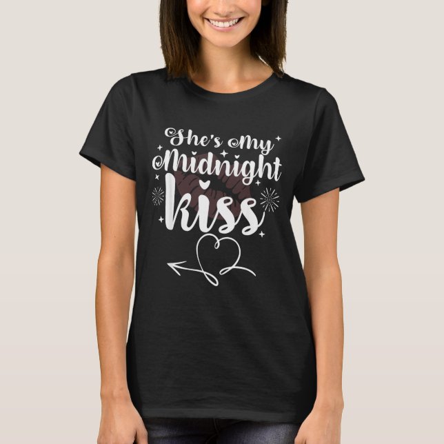 Shes My Midnight Kiss Happy New Year Matching Coup T-Shirt (Front)
