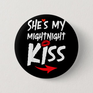 Shes My Midnight Kiss Happy New Year Matching Funn Button