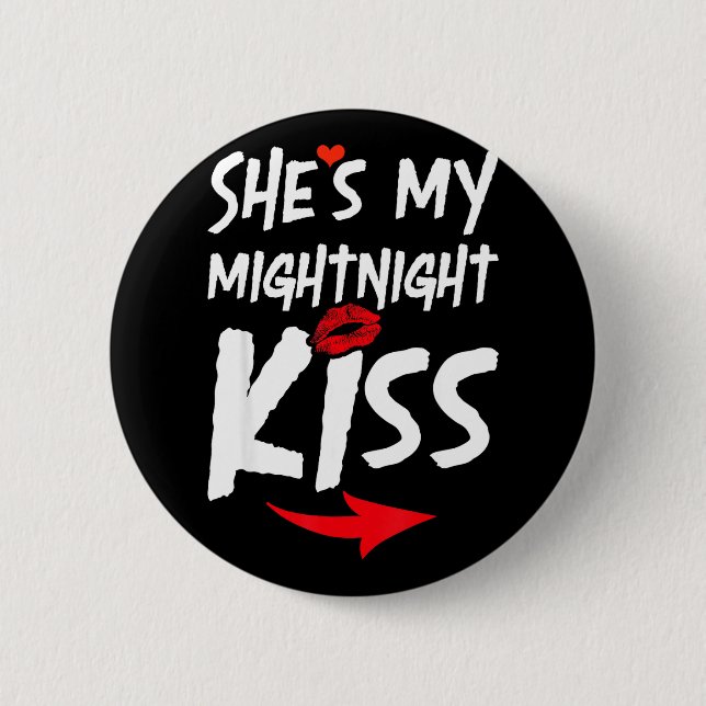Shes My Midnight Kiss Happy New Year Matching Funn Button (Front)