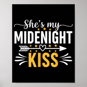 She's My Midnight Kiss Happy New Year Nye Matching Poster