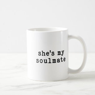 She's My Soulmate I Don't Know Him Funny Matching Coffee Mug
