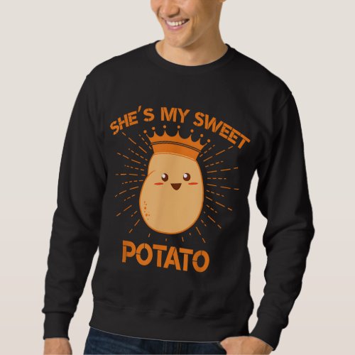 Shes My Sweet Potato Couple Goals Thanksgiving Gi Sweatshirt