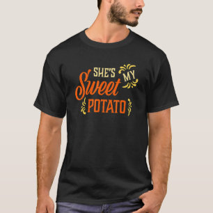She's My Sweet Potato Couples Family  Thanksgiving T-Shirt