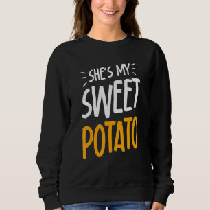 She's My Sweet Potato I YAM Couple's Matching Than Sweatshirt