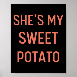 She's My Sweet Potato I Yam Couples Thanksgiving  Poster
