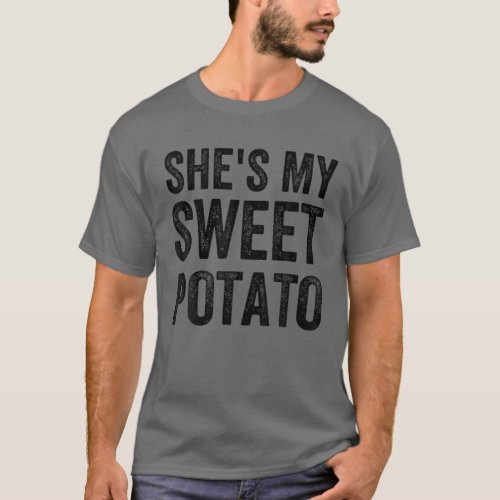 Shes My Sweet Potato I Yam Set Couples Matching T_Shirt
