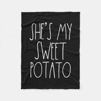 She's My Sweet Potato I Yam Set Couples Thanksgivi Fleece Blanket