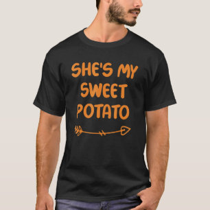 She's My Sweet Potato I Yam Set Couples Thanksgivi T-Shirt