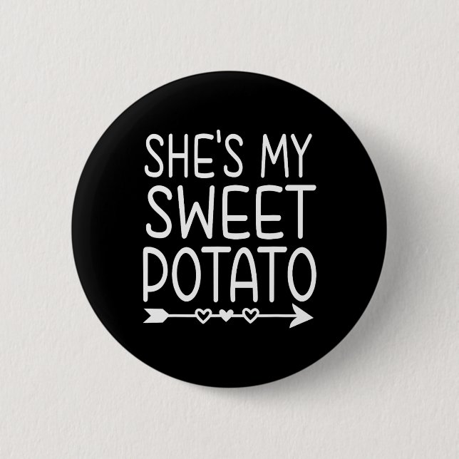 She's My Sweet Potato I Yam Thanksgiving Matching  Button (Front)