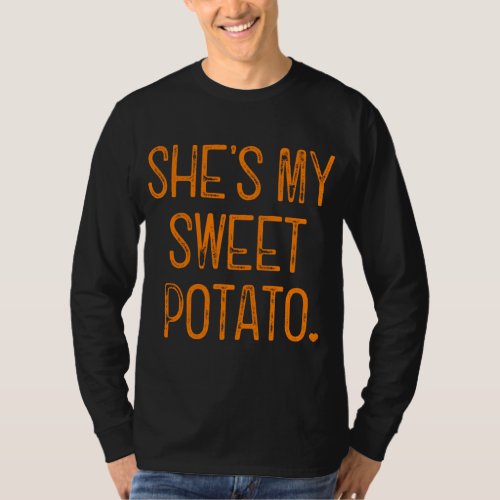 Shes My Sweet Potato I Yam Thanksgiving Matching  T_Shirt