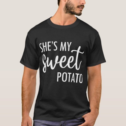 Shes My Sweet Potato I Yam Valentines Thanksgivi T_Shirt