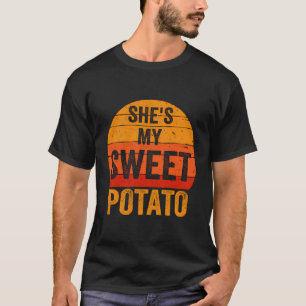 She'S My Sweet Potato Shirt Funny Thanksgiving Day