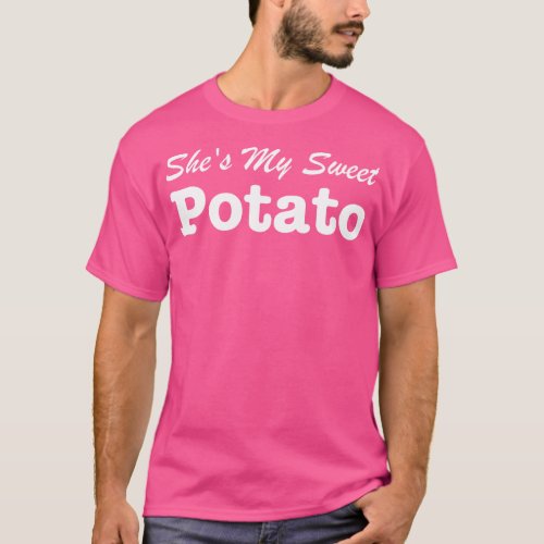 Shes My Sweet Potato T_Shirt