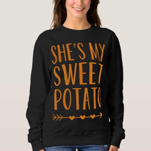 Shes My Sweet Potato Thanksgiving Halloween Match Sweatshirt