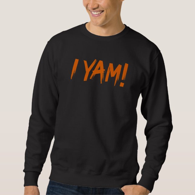 She's My Sweet Potato Thanksgiving I Yam Matching  Sweatshirt (Front)