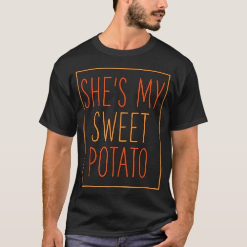 Shes My Sweet Potato Thanksgiving Matching Couple T_Shirt