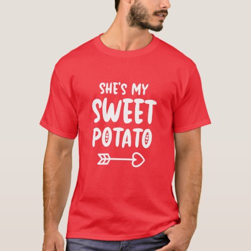 Shes My Sweet Potato Valentines Matching Couple T_Shirt