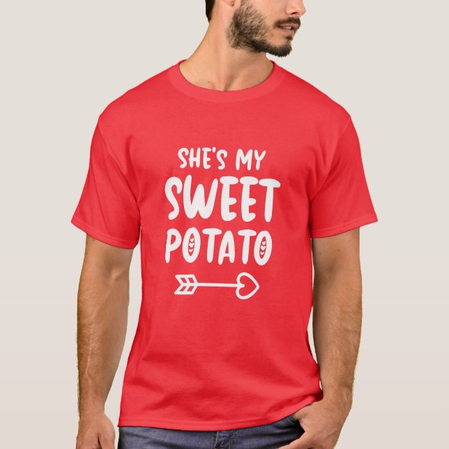 She's My Sweet Potato Valentines Matching Couple T-Shirt (Front)
