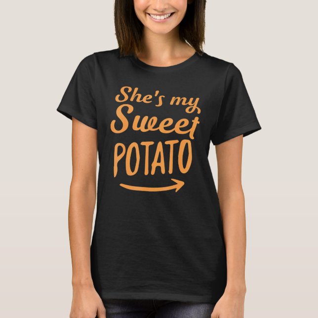 She's My Sweet Potato Yeap I Yam Matching Couples  T-Shirt (Front)