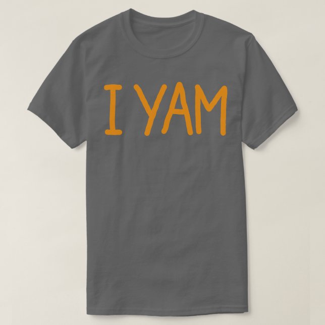 Shes My Sweet Potato Yes I Yam T-Shirt (Design Front)