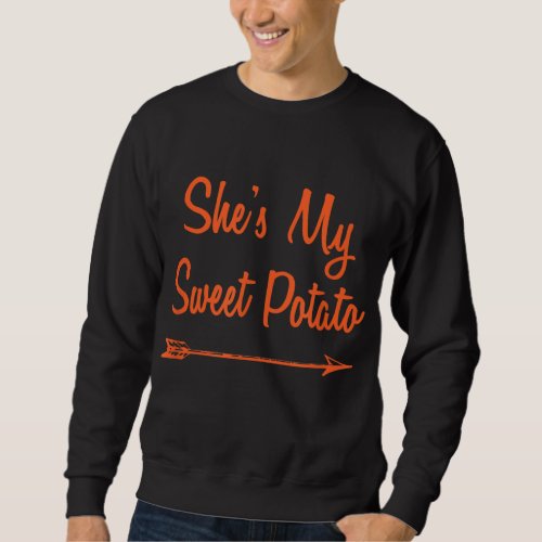 Shes My Sweet Potato Yes I Yam Thanksgiving Coupl Sweatshirt