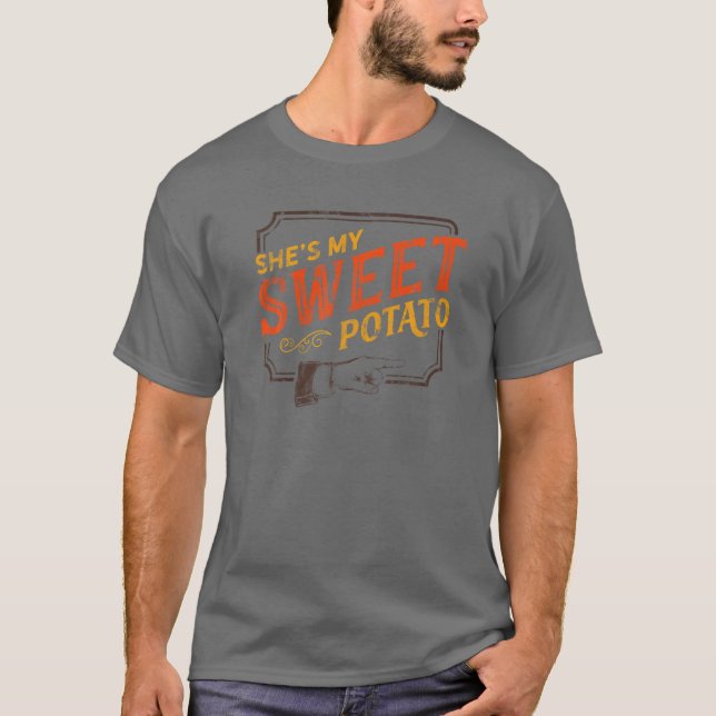 She's My Sweet Potato - You Bet I Yam Couple's Tha T-Shirt (Front)