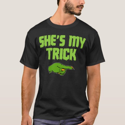 Shes My Trick Easy Matching Halloween Costume T_Shirt