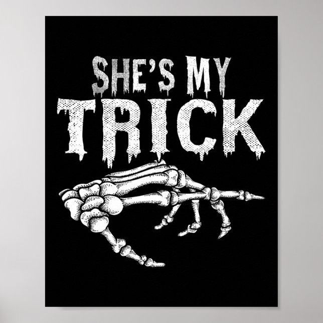 She's My Trick Skeleton Couple Matching Halloween  Poster (Front)
