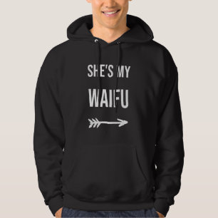 She's My Waifu Hoodie