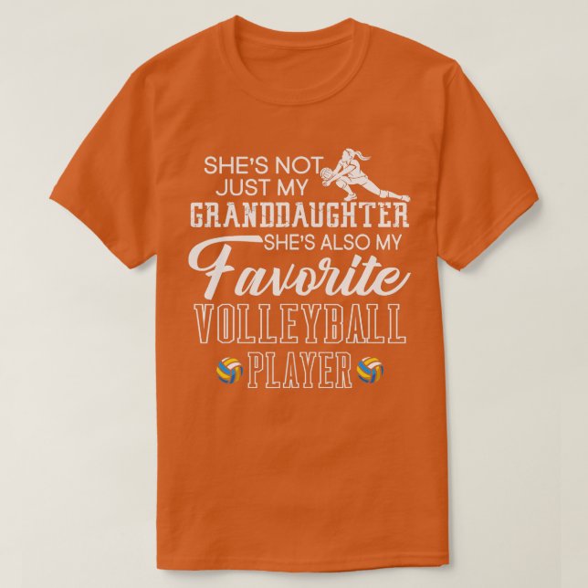 Shes Not Just My Granddaughter Favorite Volleyball T-Shirt (Design Front)