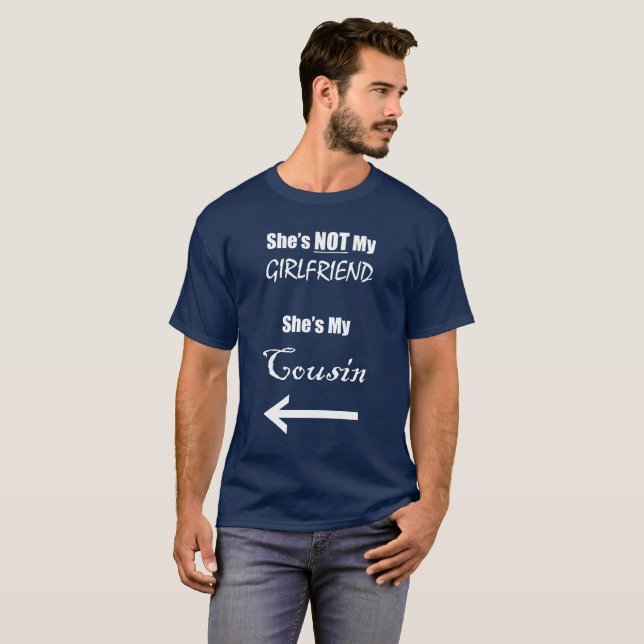 She's NOT my Girlfriend TShirt (Front Full)