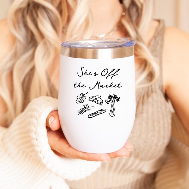 She's Off the Market Bold & Whimsical Hand Drawn Thermal Wine Tumbler (Creator Uploaded)