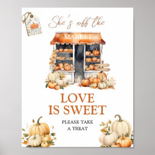 She's Off The Market Fall Pumpkin Love is Sweet Poster