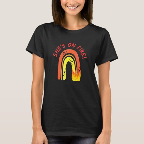 Shes On Fire Rainbow Mothers Successful Accomplis T_Shirt