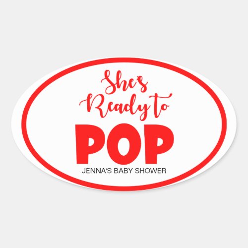 Shes Ready to Pop Oval Personalized Stickers