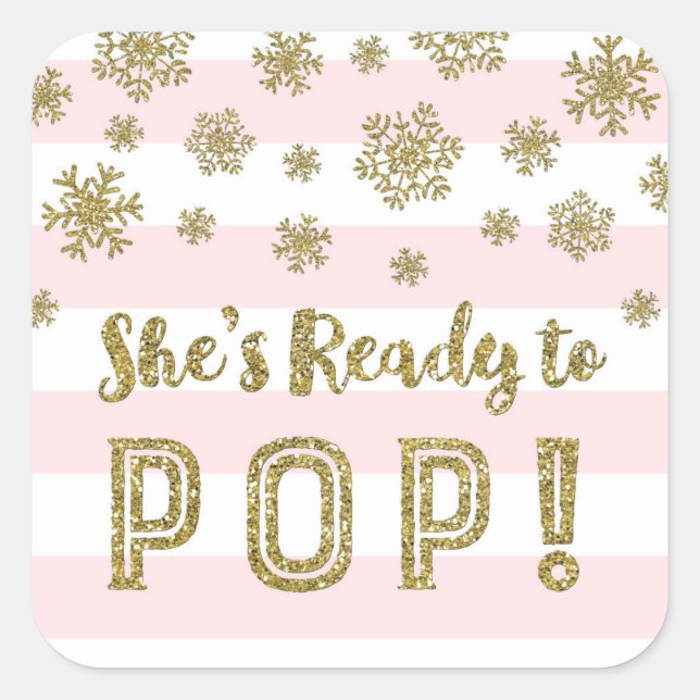 She's Ready to Pop Pink Stripes Gold Snow Square Sticker (Front)