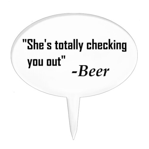 Shes Totally Checking You Out _ Beer Cake Topper