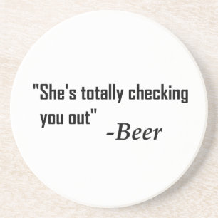 "She's Totally Checking You Out" - Beer Drink Coaster